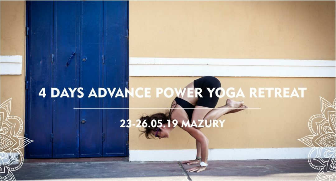 4 Days Advance Power Yoga Retreat 23-26.05.19 Mazury